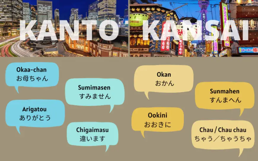Các khác biệt ngôn ngữ thú vị giữa vùng Kanto và Kansai
